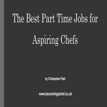 Best Part Time Jobs For Aspiring Chefs