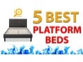 5 Best Platform Beds