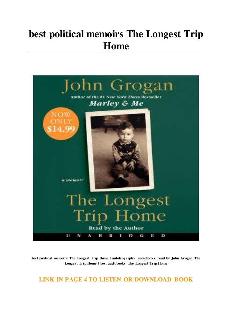 Best Political Memoirs The Longest Trip Home