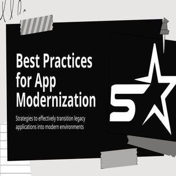 Best Practices for Legacy App Modernization | Star Advertising Agency