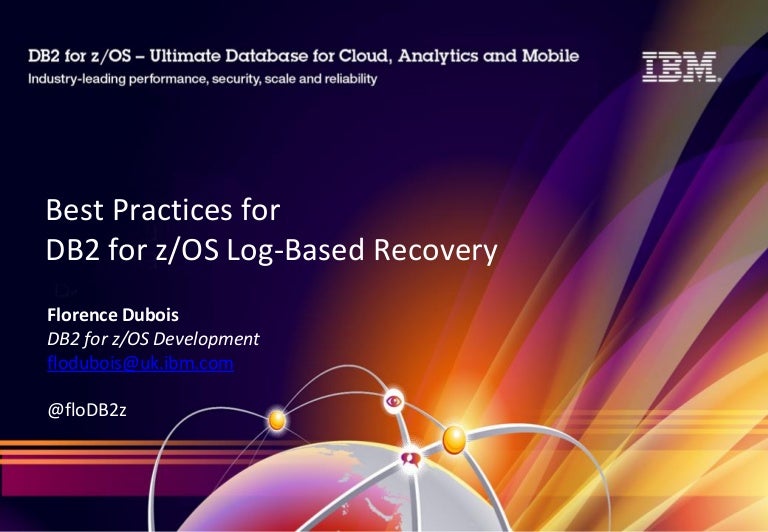 Best practices for DB2 for z/OS log based recovery