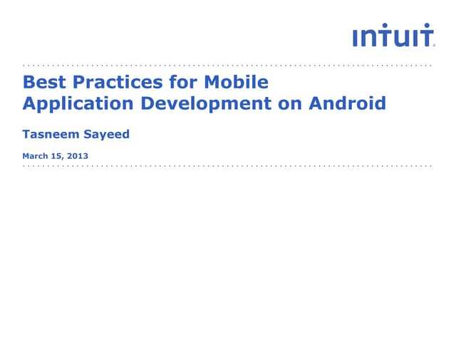 Best practices for mobile app development android march 15 2013 ts