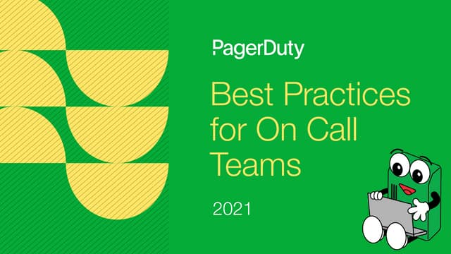 PagerDuty: Best Practices for On Call Teams