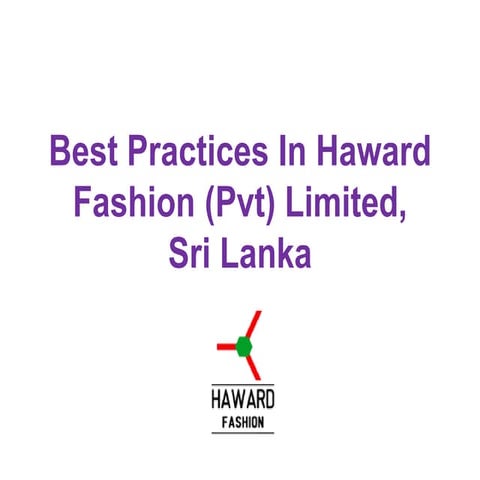 Best Practices In Haward Fashion (Pvt) Limited, Sri Lanka