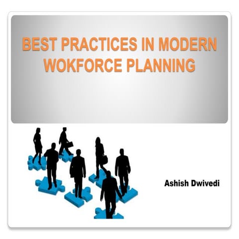 Best practices in modern wokforce planning