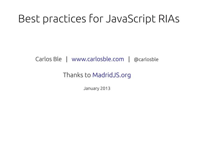 Best practices for JavaScript RIAs