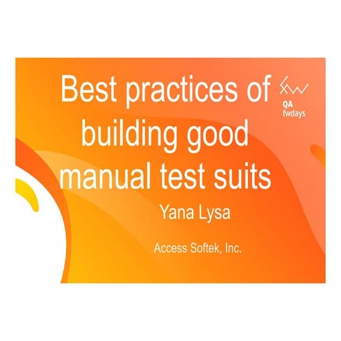 Yana Lysa "Best practices of building good manual test suits"