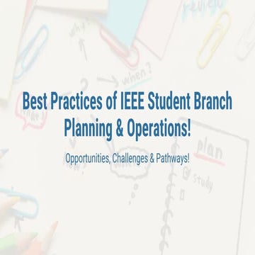 Best Practices of IEEE Student Branch Planning & Operations!