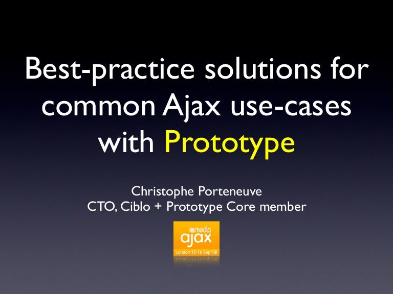 Best Practice Solutions for Frequest Ajax Use Cases With Prototype