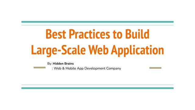 Best practices to build large scale web application