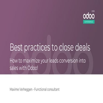 Odoo Experience 2018 - Best Practices to Close Deals