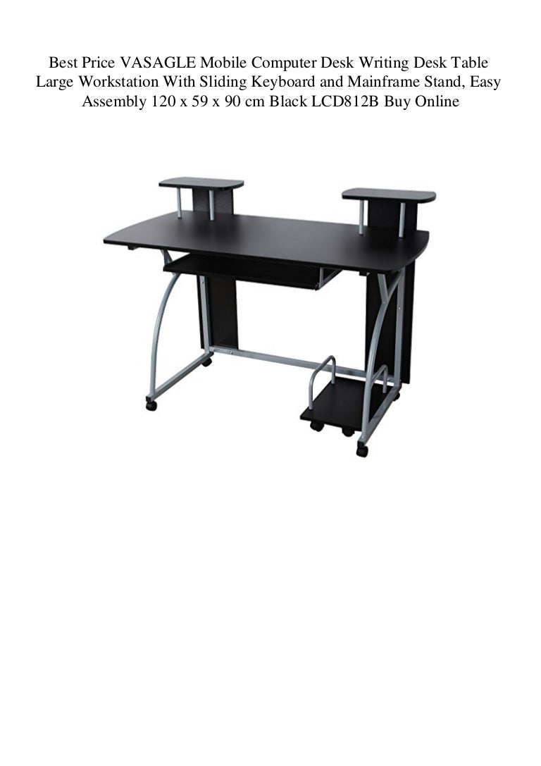 Best Price VASAGLE Mobile Computer Desk Writing Desk Table Large Work… - Best Price VASAGLE Mobile Computer Desk Writing Desk Table Large Work…