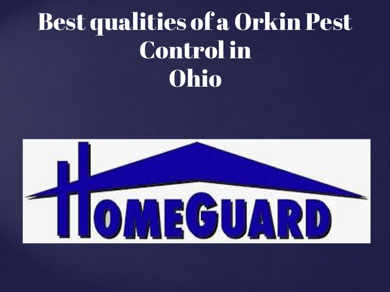 Best qualities of a orkin pest control in ohio