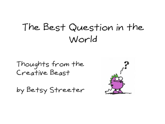 The Best Question in the World
