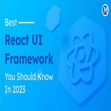 Best React UI Framework You Should Know In 2023 | PPT