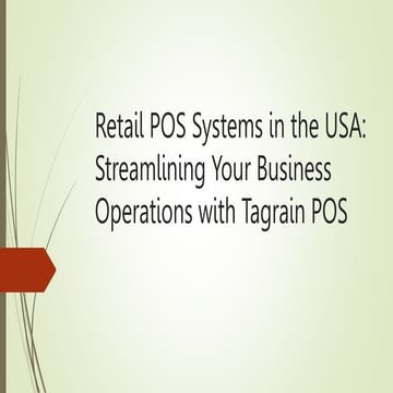 Best Retail POS System in USA - Tagrain POS System.pptx