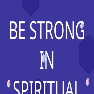 Sunday Preaching Be strong in Spiritual life.pptx