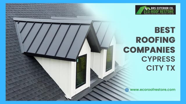 Best roofing companies cypress city tx ecoroofrestore | PPT