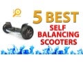 5 Best Self Balancing Scooters 