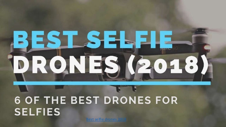 best selfie drone 2018