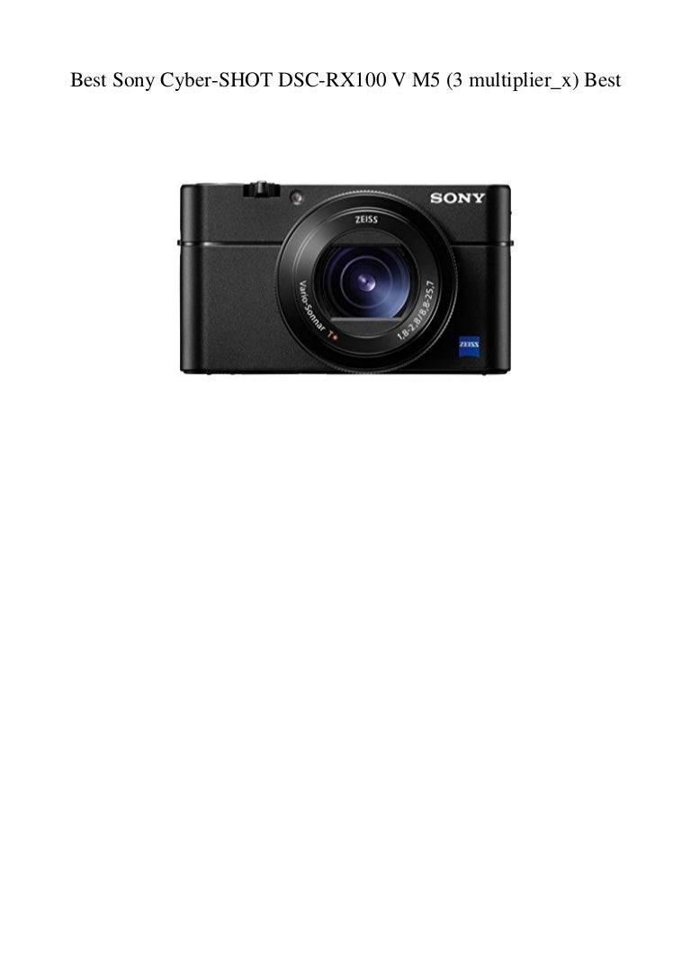 Best Sony Cyber Shot Dsc Rx100 V M5 3 Multiplier X Best Best Sony Cyber Shot Dsc Rx100 V M5 3 Multiplier X Best