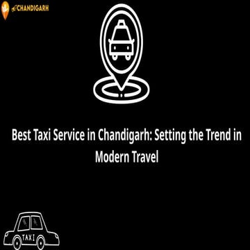 Best Taxi Service in Chandigarh Setting the Trend in Modern Travel