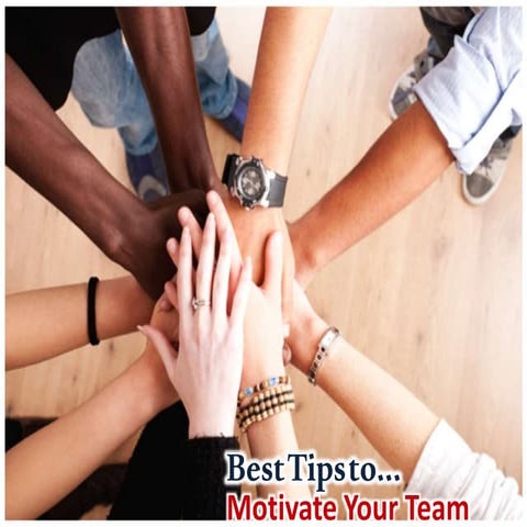 Best Tips to Motivate Your Team