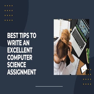 Best Tips to Write an Excellent Computer Science Assignment | PPT