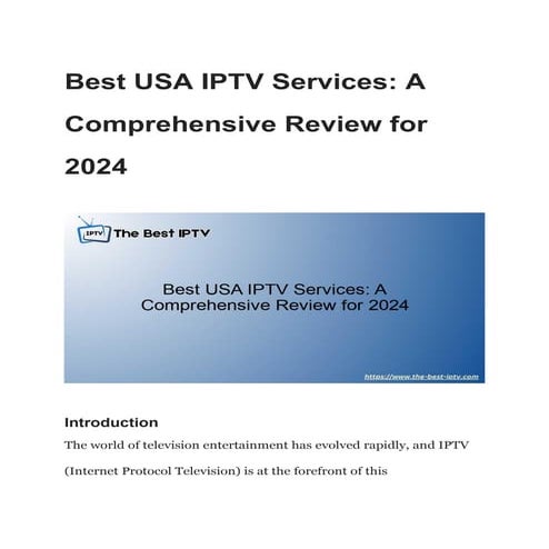 Best USA IPTV Services_ A Comprehensive Review for 2024.docx