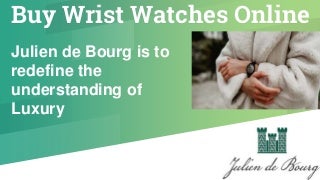 Browse the collection of Cheap Watches For Womens - Julien de Bourg