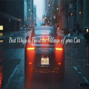 Best Ways To Boost The Mileage Of Your Car