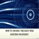  How To Choose The Best Web Hosting Provider?