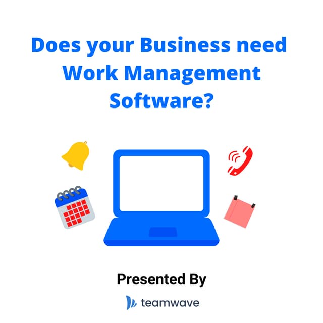 Does your Business need Work Management Software?