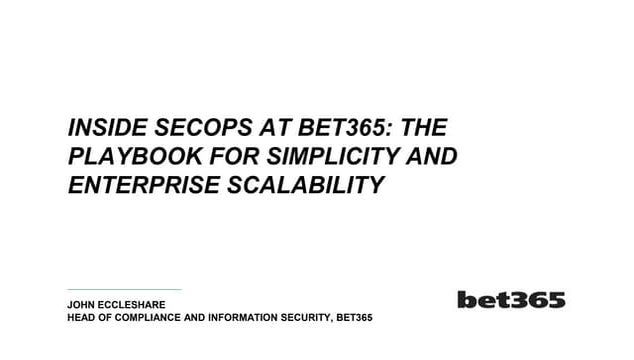 Inside SecOps at bet365 