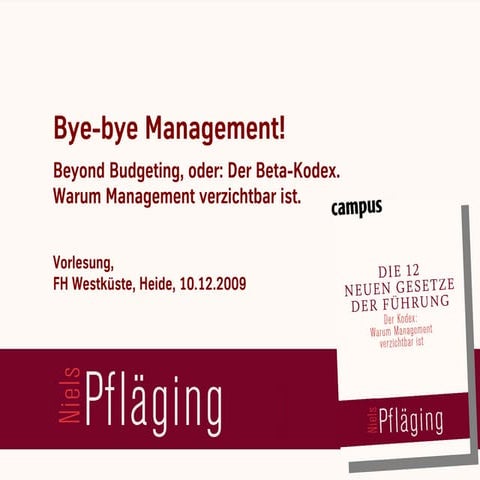 Keynote (DE): Bye-bye Management, at University Westküste, Heide/Germany