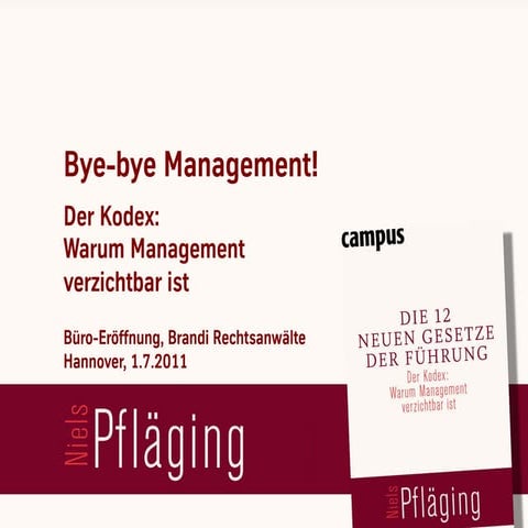 [DE] "Bye-bye Management! Warum Management verzichtbar ist", Vortrag von Niel...