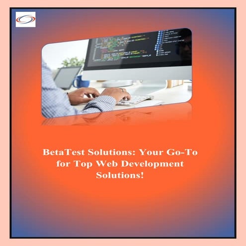 BetaTest Solutions Your Go-To for Top Web Development Solutions.pdf