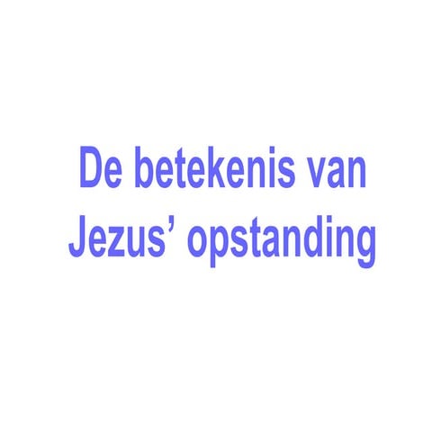 Betekenis Van Jezus Opstanding