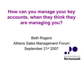 Beth Rogers:  "How can you manage your Key Accounts, when they think they are...