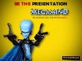 Presentation Lessons from MEGAMIND!