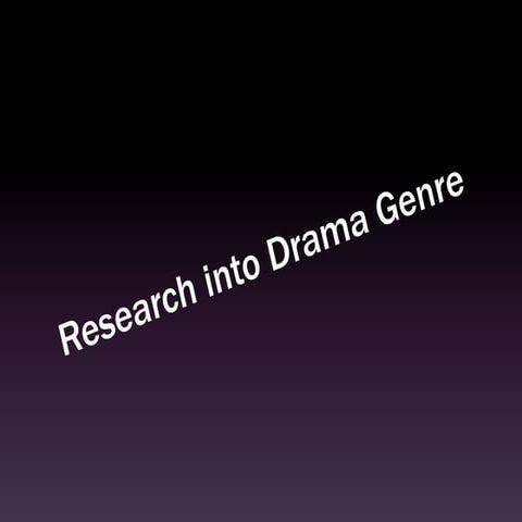 Drama Genre Research | PPTX