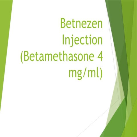 Betnezen Betamethsaone for inflammation ppt.pptx