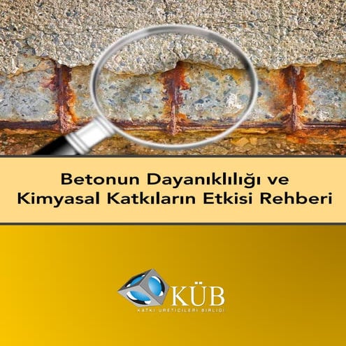 Betonun Dayanıklılığı ve Kimyasal Katkıların Etkisi Rehberi