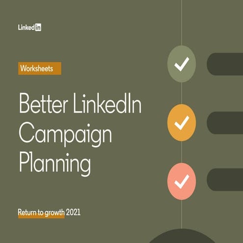 Better LinkedIn Campaign Planning - Return to Growth 2021
