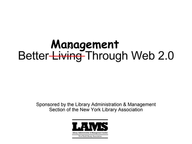 Better Management Through Web 2.0 6 Nov 2008