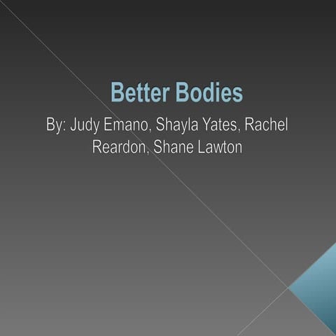 Better Bodies Team Power Point Presentation