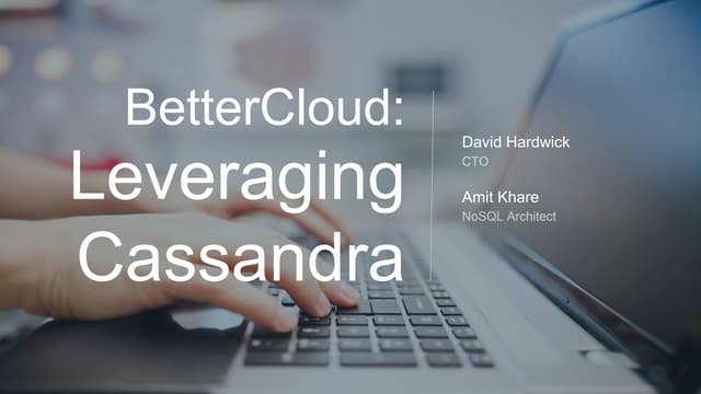 Cassandra Day Atlanta 2015: BetterCloud: Leveraging Apache Cassandra