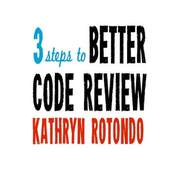 3 steps to better code review