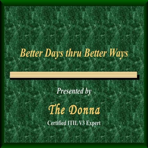 Better Days Thru Better Ways