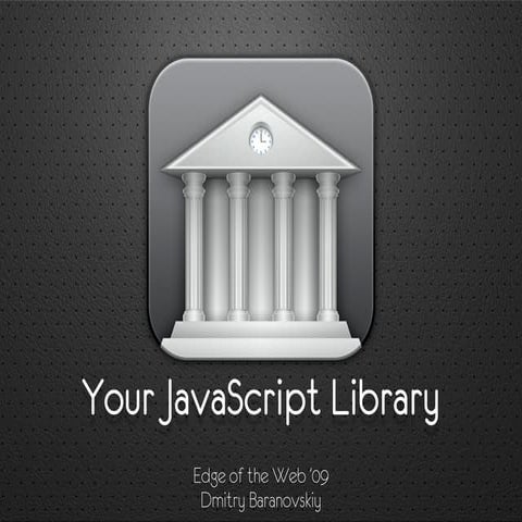Your JavaScript Library | PPT